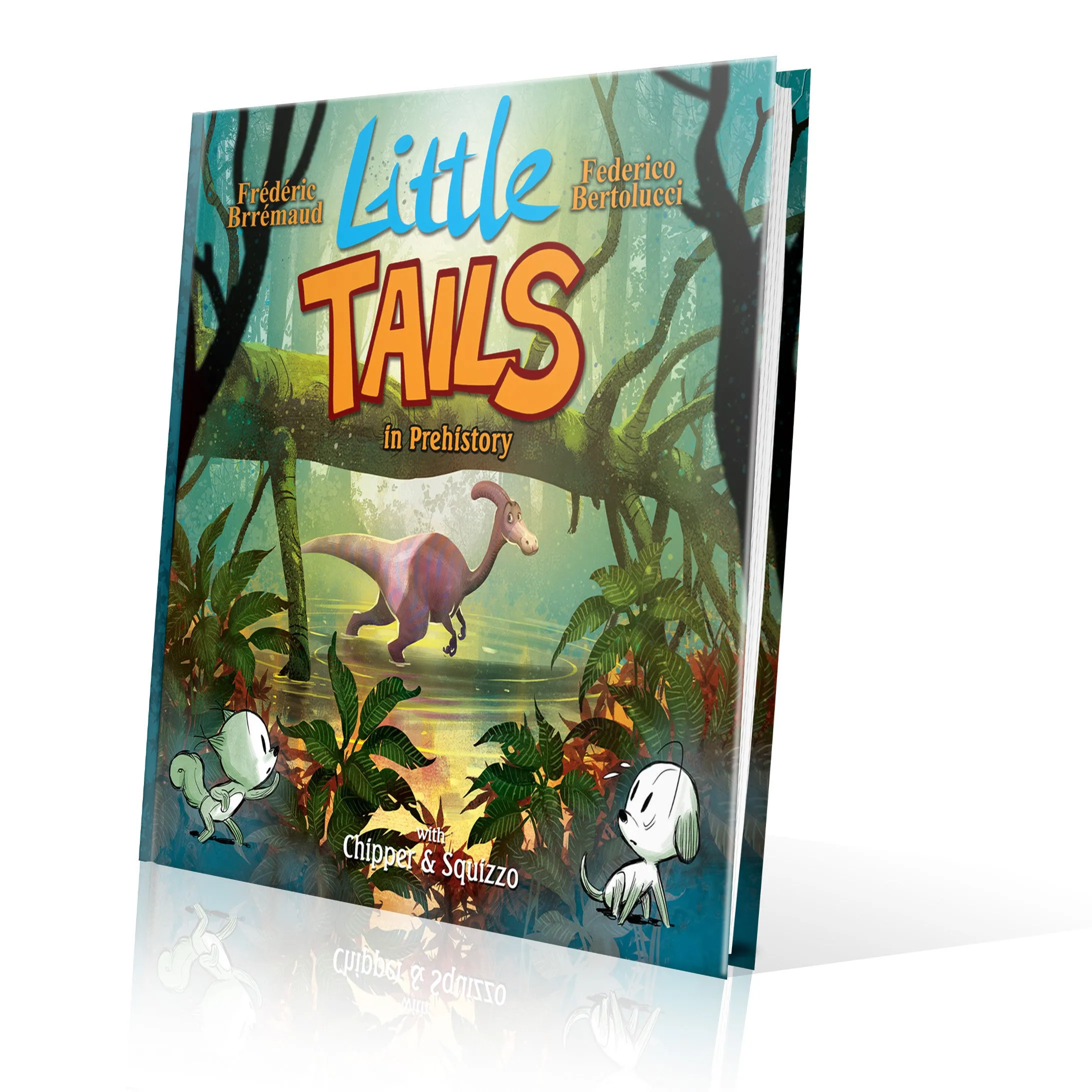 LITTLE TAILS IN PREHISTORY, by Brrémaud & Bertolucci